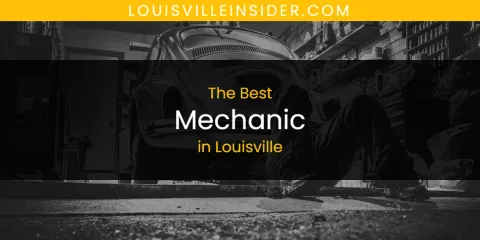 Louisville's Best Mechanic