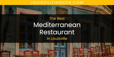 Louisville's Best Mediterranean Restaurant