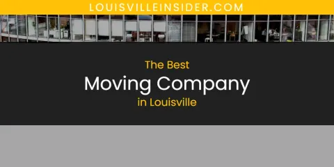 The Best Moving Company in Louisville