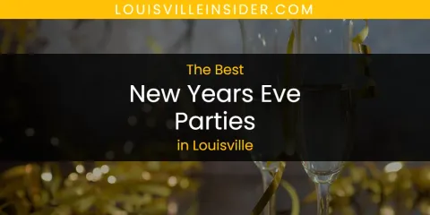 Ranked: Best New Years Eve Parties in Louisville