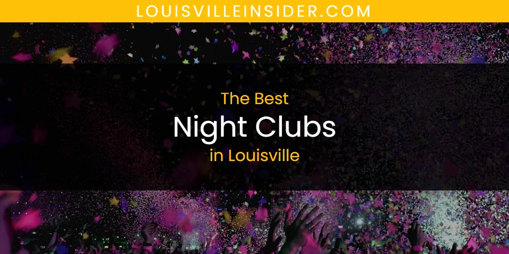 Louisville's Best Night Clubs featured