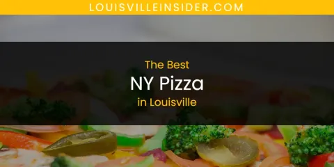 Louisville's Best NY Pizza