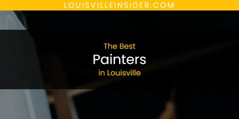 Louisville's Best Painters