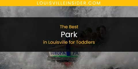 Louisville for Toddlers' Best Park