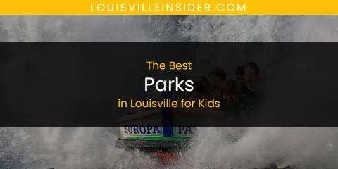 Louisville for Kids' Best Parks