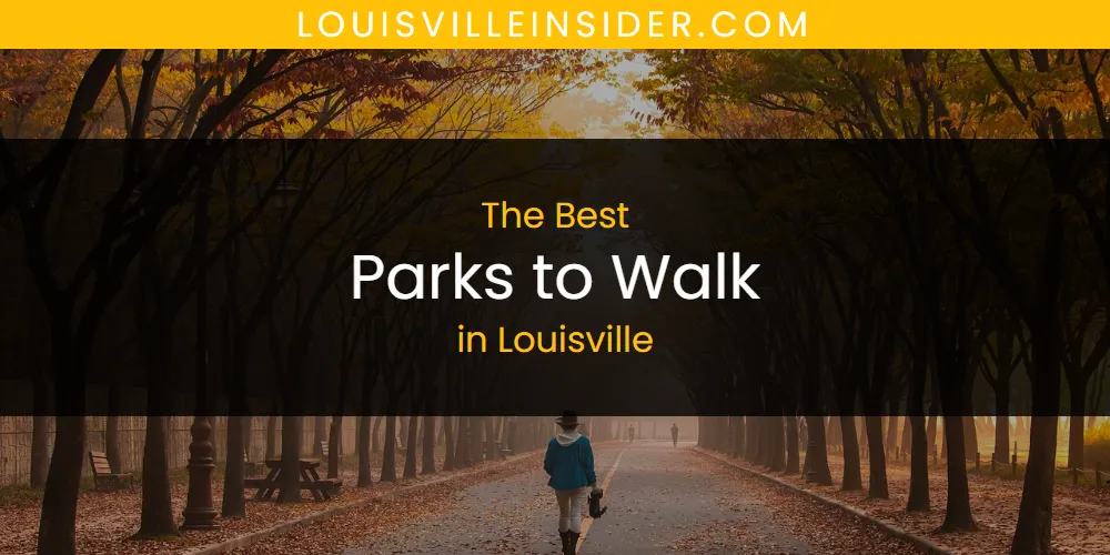 Louisville's Best Parks to Walk featured