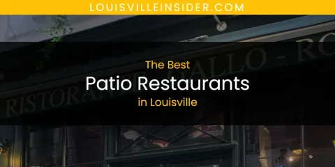Discover the Best Patio Restaurants in Louisville