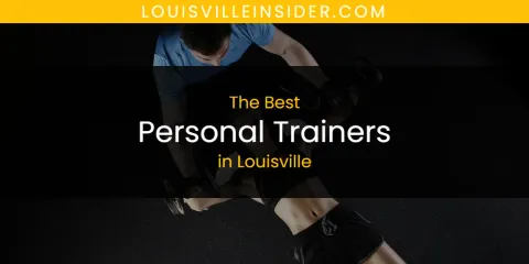 Louisville's Best Personal Trainers Spots