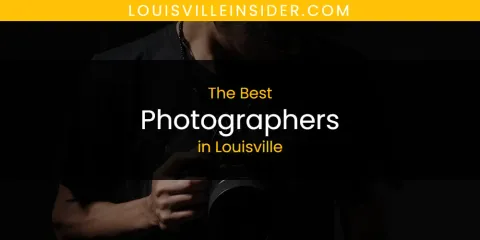 Best Photographers in Louisville: Complete Guide