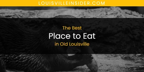 Old Louisville's Best Place to Eat