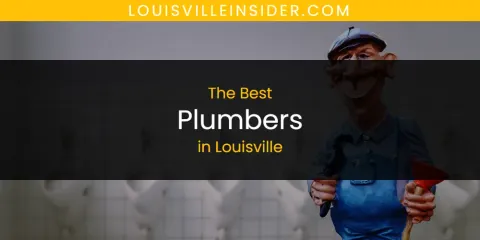 The Best Plumbers in Louisville List
