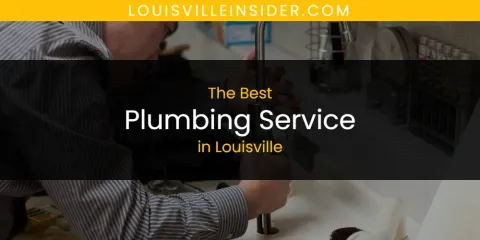 Louisville's Best Plumbing Service