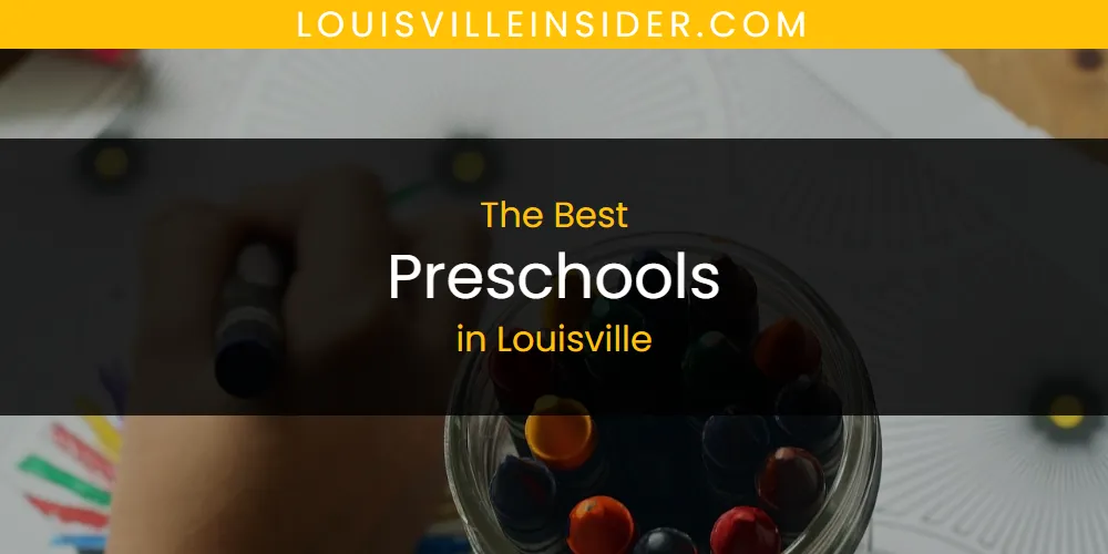 The 2026 Best Preschools in Louisville List