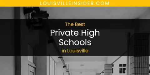 Louisville's Best Private High Schools Spots