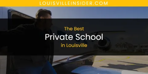 Louisville's Best Private School