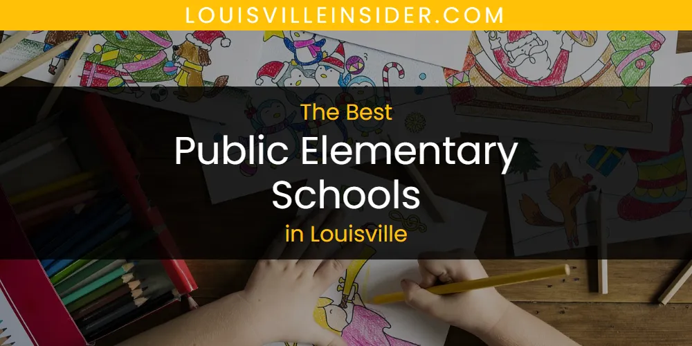 Louisville's Best Public Elementary Schools [Updated 2025]