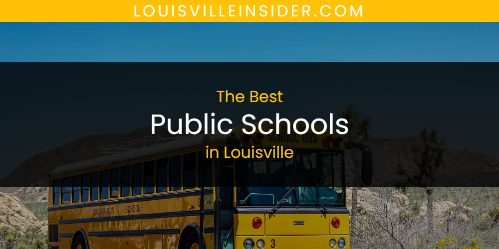Louisville's Best Public Schools [Updated 2025]