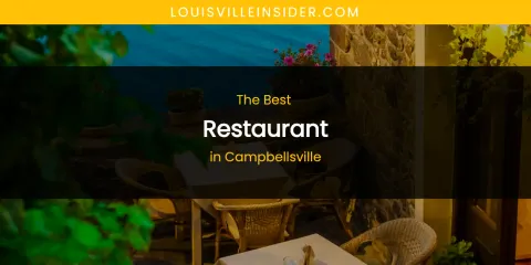 The Absolute Best Restaurant in Campbellsville