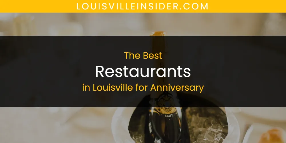 Louisville for Anniversary's Best Restaurants [Updated 2025]
