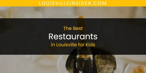 Louisville for Kids' Best Restaurants