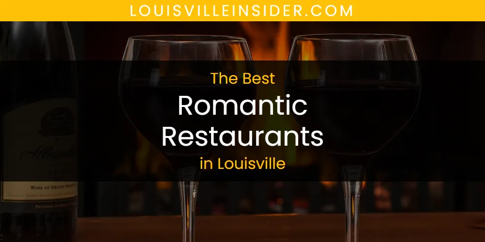 Louisville's Best Romantic Restaurants [Updated 2025]