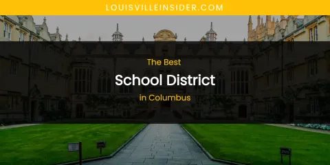 The Absolute Best School District in Columbus