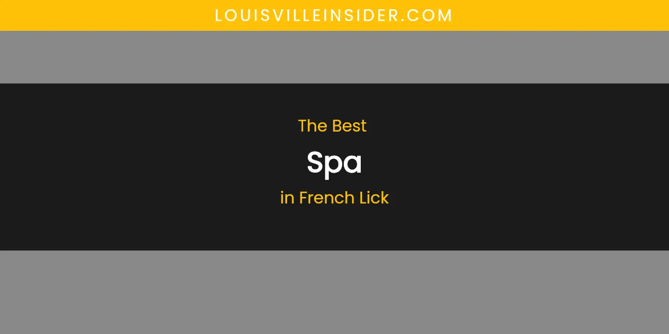 The Absolute Best Spa in French Lick featured