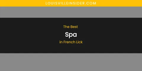 The Absolute Best Spa in French Lick