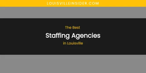 Louisville's Best Staffing Agencies