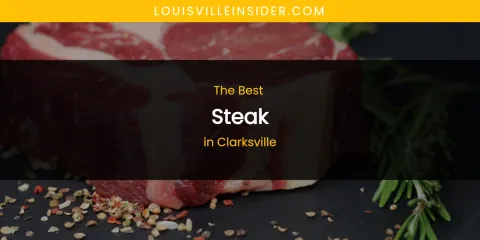 The Absolute Best Steak in Clarksville