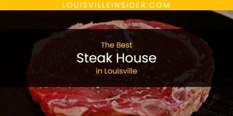 Best Steak House in Louisville: Complete Guide